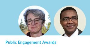 Photos of Michelle Stack and Joash Gambarage on light blue background with title "Public Engagement Awards"