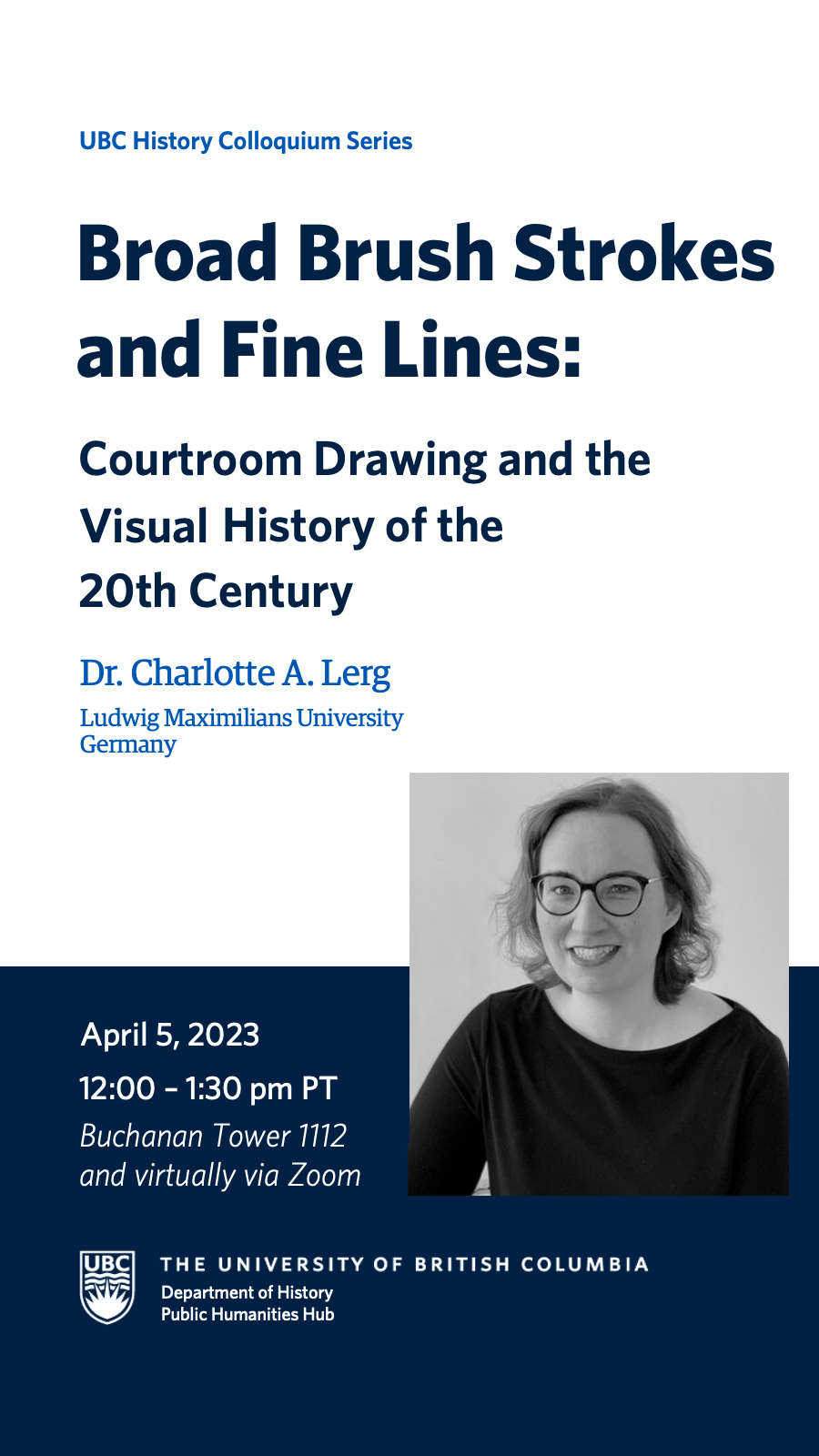 Dr. Charlotte Lerg wears a dark boat-necked top and glasses, smiling, with details of her talk "Broad Brush Strokes and Fine Lines" on April 5, co-sponsored by UBC History and Public Humanities Hub