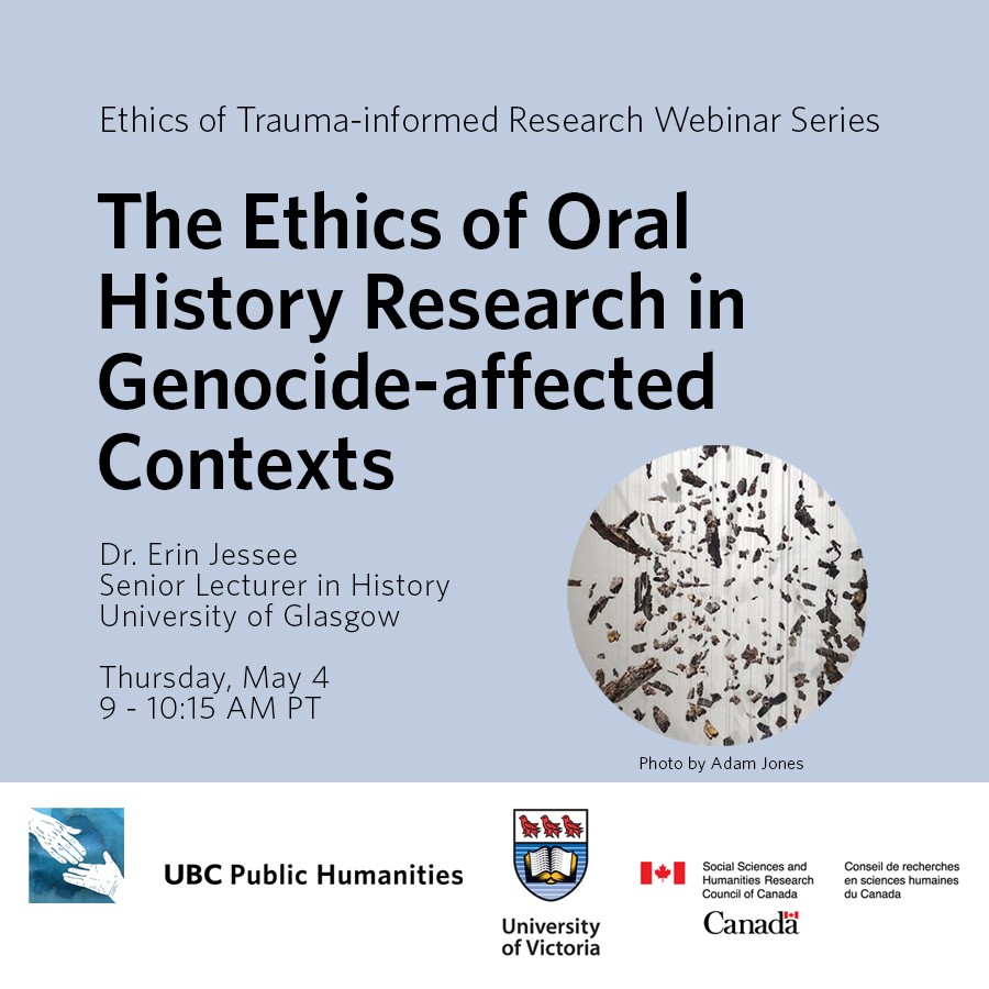 Fragments of bark and debris hung with string at varying heights against a white wall. Photo by Adam Jones, beside details of the "The Ethics of Oral History Research in Genocide-affected Contexts" webinar by Dr. Erin Jessee on May 4, 2023, co-sponsored by UBC Public Humanities, University of Victoria, and the Social Sciences and Humanities Research Council of Canada.