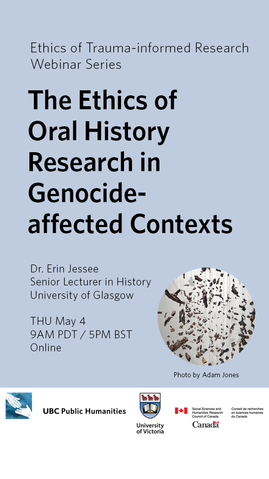 Fragments of bark and debris hung with string at varying heights against a white wall. Photo by Adam Jones, beside details of the "The Ethics of Oral History Research in Genocide-affected Contexts" webinar by Dr. Erin Jessee on May 4, 2023, co-sponsored by UBC Public Humanities, University of Victoria, and the Social Sciences and Humanities Research Council of Canada.