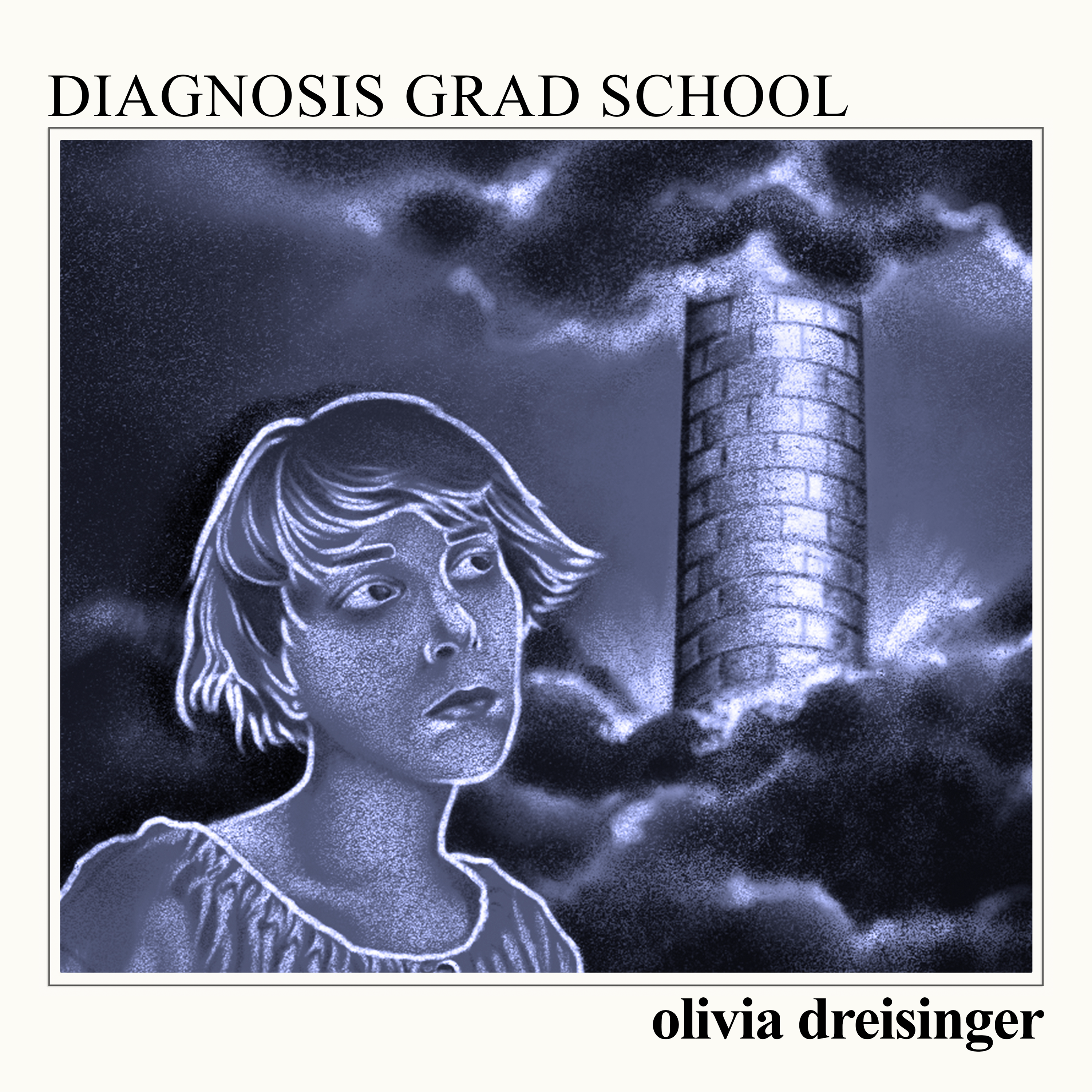 A digital drawing by Audrey Leshay. A girl in the foreground looks distantly or contemplatively to her upper left with a cylindrical brick tower looming behind her. The girl has short hair. The sky is dark, almost black. Dark, stormy-looking clouds cover the top and bottom of the brick tower. Text reads: Diagnosis Grad School. Olivia Dreisinger.