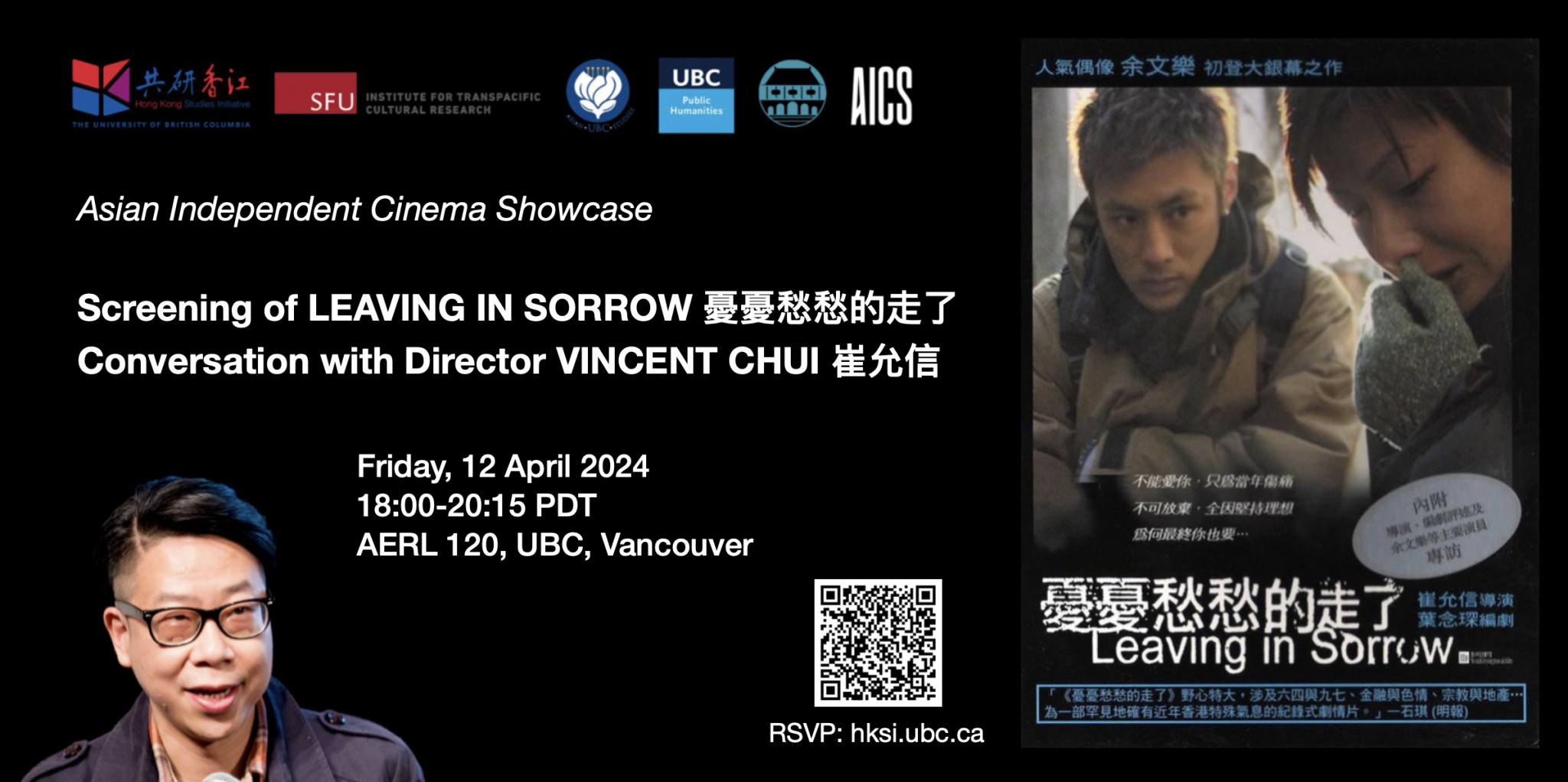Black background with white text that writes, "Screening of LEAVING IN SORROW 憂憂愁愁的走了 and Conversation with Director VINCENT CHUI 崔允信 Friday, 12 April 2024 18:00-20:15 PDT AERL 120, Aquatic Ecosystems Research Laboratory, UBC". There is a movie poster on the right side of the poster